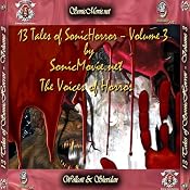 13 Tales of Sonic Horror, Volume 3 | [Edgar Allan Poe, H. P. Lovecraft, K. Anderson Yancy]