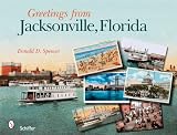 Greetings from Jacksonville, Florida