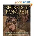 Secrets of Pompeii: Everyday Life in Ancient Rome
