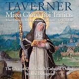 Search : Taverner - Choral Works: Missa Gloria Tibi Trinitas, Christe Jesu, Mater Christi, Dum Transisset