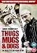 Thugs, Mugs & Dogs