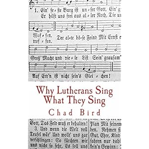 Why Lutherans Sing What They Sing