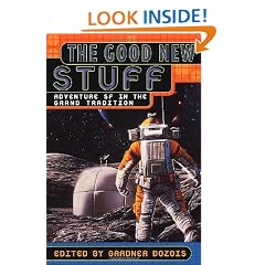 The Good New Stuff: Adventure in SF in the Grand Tradition