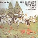 Romania, the Charming Romanian Folk Art and Folklore