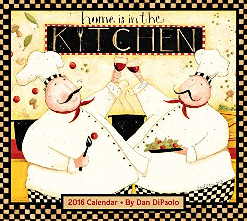 Home Is in the Kitchen 2016 Deluxe Wall Calendar