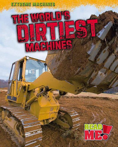The World's Dirtiest Machines (Extreme Machines)