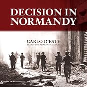 Decision in Normandy | [Carlo D’Este]