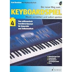 Axel Benthien: Der neue Weg zum Keyboardspiel Band 4 (+CD) - Die Keyboardschule f�r alle einmanualigen Modelle mit Begleitautomatik und Rhythmusger�t, f�r den Einstieg ins Tastenspiel, f�r Unterricht und Selbststudium - Musik verstehen und sofort spielen - Noten/sheet music