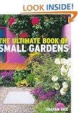 The Ultimate Book of Small Gardens