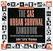 The SAS Urban Survival Handbook: How to Protect Yourself from Domestic Accidents, Muggings, Burglary and Attack (SAS Survival (HarperCollins))