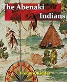 The Abenaki Indians; Their Treaties of 1713 and 1717, and a Vocabulary