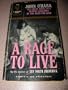 A RAGE TO LIVE