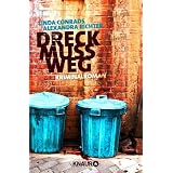 Neobooks - Dreck muss weg!: Regionalkrimivon "Linda Conrads"