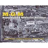 MGM: Hollywood's Greatest Backlot