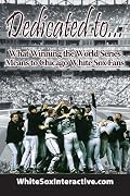 Dedicated to....: What Winning the World Series Means to Chicago White Sox Fans