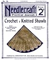 Needlecraft Practical Journal #56 c.1906 - Vintage Crochet & Knitted Shawls