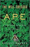 The Well-Dressed Ape: A Natural History of Myself