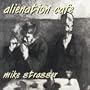 Alienation Cafe