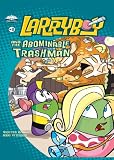 LarryBoy and the Abominable Trashman! (Big Idea Books / LarryBoy)