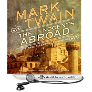 The Innocents Abroad: Or, The New Pilgrim's Progress