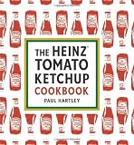 The Heinz Tomato Ketchup Cookbook