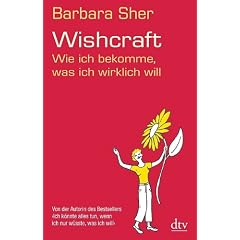 Wishcraft: Wie ich bekomme, was ich wirklich will