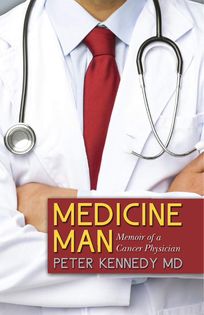 Medicine Man: Memoir of a Cancer Physician - Kindle edition by ... Medicine Man: Memoir of a Cancer Physician - Kindle edition by ...