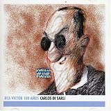 RCA Victor 100 Anos. Carlos Di Sarli Tracks: Bahia Blanca, Milonguero Viejo, Rodriguez Pena, Buenos Aires, Cumparsita, Morocha, Don Juan, Gran Muneca, Fumando Espero, Comme Il Faut, 9 Puntos, Ingeniero, Once, Verdemar, Germaine, Jaguel, Amanecer, Nido Gaucho, Organito De La Tarde, Cara Sucia, Viviani, Palabras De Carlos Di Sarli - El Choclo