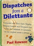 Dispatches from a Dilettante