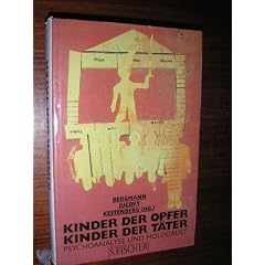 Kinder der Opfer. Kinder der T�ter. Psychoanalyse und Holocaust