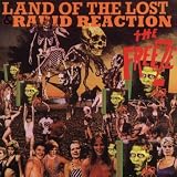 Land of the Lost/Rabid Reaction