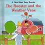 The Rooster and the Weather Vane (A First-Start Easy Reader)