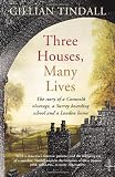 Three Houses, Many Lives