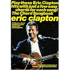 Eric Clapton Chord Songbook Chords and Lyrics by Eric Clapton