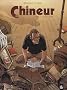 Le Chineur, Tome 1 : Tu es poussi�re