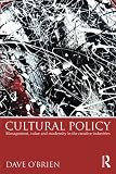 Cultural policy : management, value and modernity in the creative industries