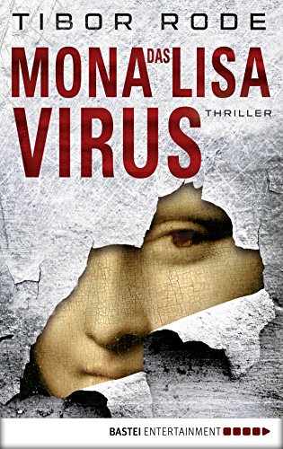 Das Mona-Lisa-Virus: Thriller (German Edition), by Tibor Rode