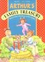 Arthur's Family Treasury: Three Arthur Adventures in One Volume
