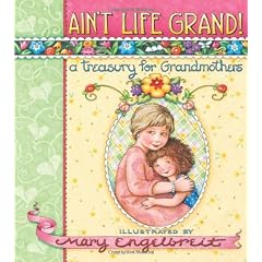 Ain't Life Grand!: A Treasury for Grandmothers