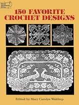 150 Favorite Crochet Designs