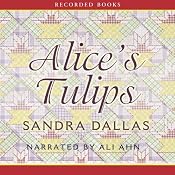 Alice's Tulips | [Sandra Dallas]