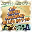 Las Super Canciones de los 80 y 90