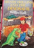 Henry Hollins and the dinosaur
