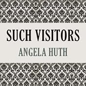 Such Visitors | [Angela Huth]