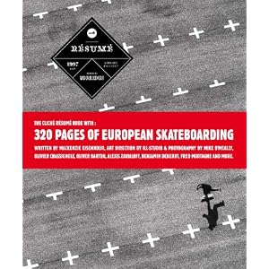 Cliche: Resume: a Decade of Skateboarding in Europe by Mackenzie Eisenhour