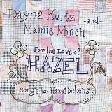 Dayna Kurtz and Mamie Minch For the Love of Hazel: Songs for Hazel Dickens