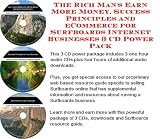 The Rich Man's Earn More Money, Success Principles and eCommerce for Surfboards Internet Businesses 3 CD Power Pack