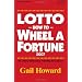 Lotto How to Wheel a Forturne 2007: Win Lotto by Mathematical Probability, Not by Chance