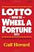Lotto How to Wheel A Fortune 2007