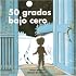 50 grados bajo cero (Munsch for Kids)